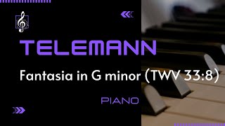 Georg Philipp Telemann  Fantasia in G minor  TWV 338 for Intermediate Piano [upl. by Walke]