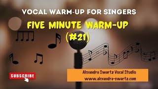 Five Minute Vocal Warmup  Singing Exercises  Number 21 [upl. by Zakarias]