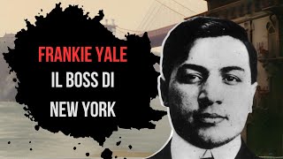 Frankie Yale il Re di NEW YORK  Mafia e Proibizionismo 05 [upl. by Nyre]