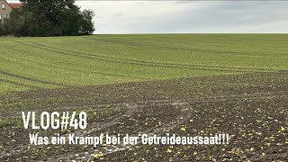 VLOG48 Was ein Krampf bei der Getreideaussaat [upl. by Elidad]