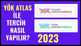 Üniversite Tercihinde YÖK ATLAS Nasıl Kullanılır Tercih Robotu Tercih Sihirbazı Nasıl Kullanılır [upl. by Giarla]