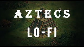 Aztecs Theme LoFi Remix    Age of Empires II 🎵 [upl. by Howard]