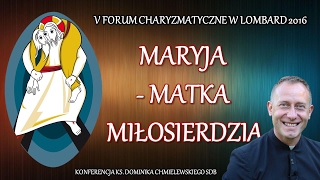 quotMaryja  Matka Miłosierdziaquot 510  ks Dominik Chmielewski SDB [upl. by Aerb]