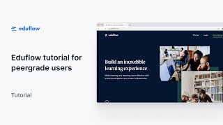 Eduflow Tutorial for Peergrade Users [upl. by Dahraf597]