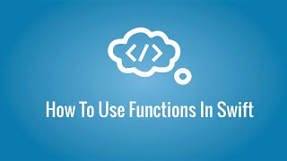 How To Use Functions In Swift  Part 1 [upl. by Fayre496]