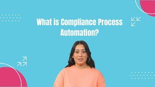 What is Compliance Process Automation [upl. by Nosidda]