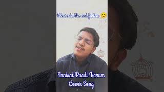 Innisai Paadi Varum Cover Song [upl. by Ecinaj]