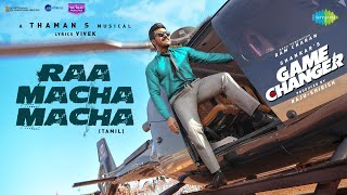 Raa Macha Macha  Lyrical  Game Changer Tamil  Ram Charan  Shankar  Thaman S  Nakash Aziz [upl. by Ococ]