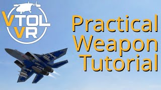 Full Weapon Guide  VTOL VR [upl. by Siramaj]