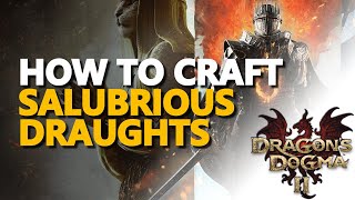 How to craft salubrious draughts Dragons Dogma 2 [upl. by Chirlin]