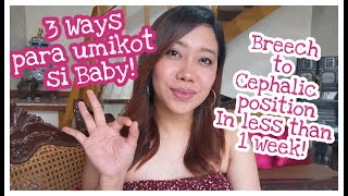 PARAAN PARA UMIKOT SI BABY FROM BREECH TO CEPHALIC POSITION IN 1 WEEK Buntis Vlog [upl. by Hyrup]