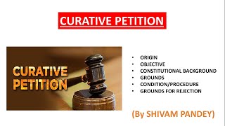 CURATIVE PETITION  What is Curative Petition  Legal Reasoning  Constitution amp Polity [upl. by Andra]