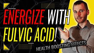 Top 8 FULVIC ACID Benefits  ENERGIZE YOUR BODY [upl. by Nylhsa]