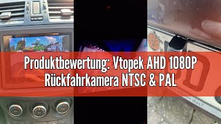 Produktbewertung Vtopek AHD 1080P Rückfahrkamera NTSC amp PAL Auto Rückfahrkamera OneKeySwitch8Vi [upl. by Hsakiv]