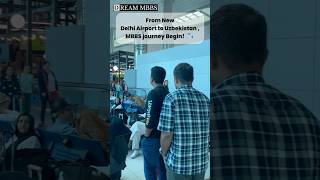 MBBS from Abroad  From New Delhi to Uzbekistan  Airport Journey  MBBS in Uzbekistan  MBBS [upl. by Kelleher581]