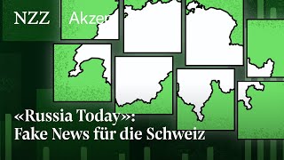 «Russia Today» Fake News für die Schweiz  NZZ Akzent [upl. by Felita]