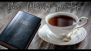 Your Morning Devotion  Further Thoughts amp Music a Precious Gift [upl. by Gower595]