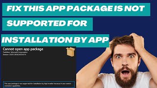 This App Package Is Not Supported For Installation by App Installer Because it Uses Certain Restrict [upl. by Haeel]