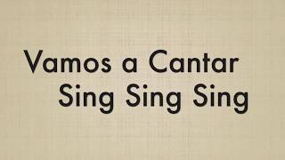 Vamos a Cantar  Sing Sing Sing  Bilingual Karaoke Version [upl. by Ydennek]