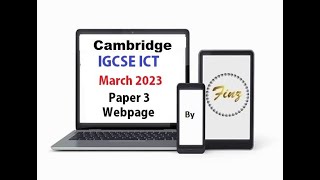 IGCSE ICT 0417 March 2023 P3 Webpage [upl. by Ashwin]