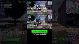 Seguimos aprendiendo las nuevas armas  Fortnite [upl. by Portwine]