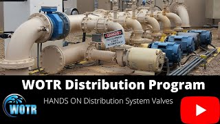 WOTR Distribution Program HANDS ON Distribution System Valves [upl. by Cotter]