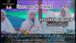 Khataman Bil Ghaib  Semaan Alquran Surat AnNur Santri Putri Suara merdu [upl. by Anairb]