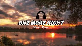 DJ ONE MORE NIGHT SLOW BASS FULL ALBUM DJ SIDUK VIRAL TIKTOK MENGKANE STYLE [upl. by Yracaz490]