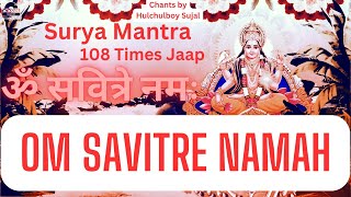 Raviwar Surya Mantra  Om Savitre Namah  Om Savitre Namaha 108 Times ॐ सवित्रे नमः Ravivar Mantra [upl. by Ocram]