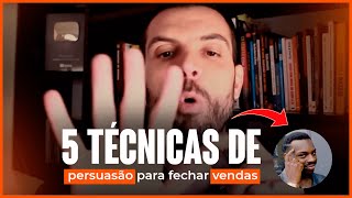 5 TÉCNICAS DE PERSUASÃO PARA FECHAR VENDAS  THIAGO CONCER [upl. by Akinad]