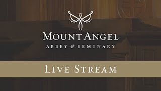 Mount Angel Abbey Live Stream [upl. by Robby]