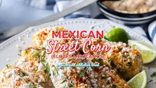 Elote Recipe [upl. by Ginzburg569]