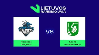 LRL Pusfinalis Klaipėdos „Dragūnas“  Kauno „GranitasKarys“ [upl. by Teiv864]