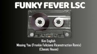 Kim English  Missing You Frankie Feliciano Ricanstruction Remix Classic House [upl. by Furr]