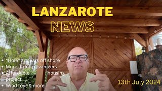 Lanzarote News 13th July 2024 [upl. by Kroll]