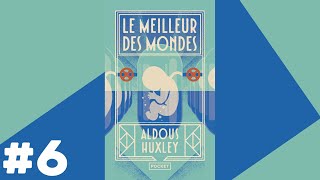 Le Meilleur des Mondes  Livre Audio 6 [upl. by Adidnere]