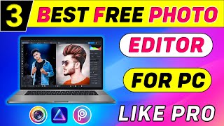 Top 3 Best Photo Editing Software For PC  Best Free Photo Editing App For PC  Photo Editing [upl. by Neenwahs]