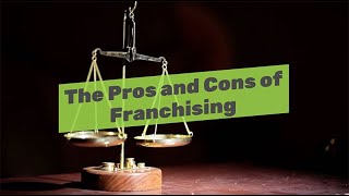 Is a Franchise Right for You The Pros and Cons of Franchising [upl. by Zolner110]