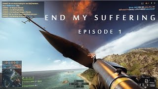 END MY SUFFERING Ep1  A Battlefield Funny Moments Montage  2K60FPS [upl. by Luapleahcim]