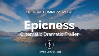 Epicness Cinematic Dramatic Trailer  Cinematic Dramatic Background Music Creative Commons [upl. by Thorwald]