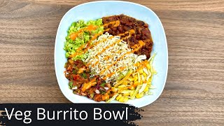 HOW TO MAKE VEGETARIAN BURRITO BOWL  HEALTHY VEGETARIAN DINNER IDEA  MEXICAN BURRITO BOWL RECIPE [upl. by Melessa]