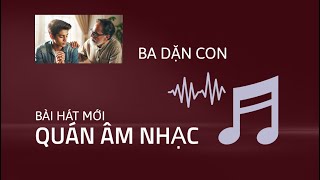 Ba Dặn Con  Quán Âm Nhạc [upl. by Ocnarf]