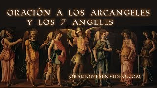 Oración A Los Santos Ángeles Y Los Siete Arcángeles [upl. by Mayman806]