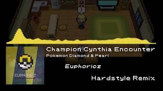 Champion Cynthia Encounter Euphoricz Hardstyle Remix  Pokemon Diamond amp Pearl [upl. by Ahsitam18]