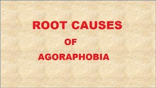 What is agoraphobia ROOT Causes  Why do I have it [upl. by Itsym14]