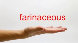 How to Pronounce farinaceous  American English [upl. by Nwahc430]