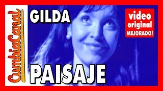 Gilda ❤️ PAISAJE ✅ Video Original MEJORADO HD 2019 [upl. by Retsevel]