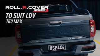 LDV T60 Max Luxe Electric Roll R Cover By HSP [upl. by Mungovan]