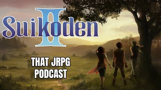 That JRPG Podcast 3 Suikoden 2 [upl. by Moorish57]