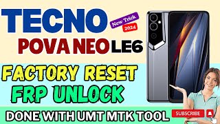 Tecno Pova Neo LE6  Factory Reset amp FRP Unlock with UMT MTK Tool [upl. by Lesser]